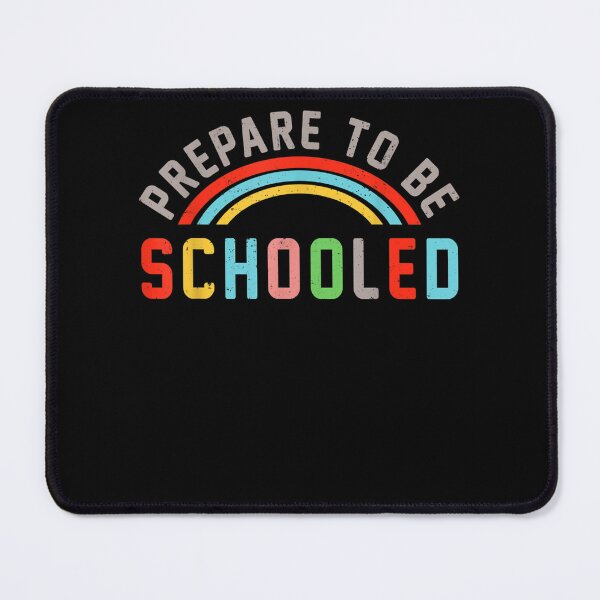 Item preview, Prepare To Be Schooled Rainbow Teacher First Day Of School  designed and sold by scirarmav.