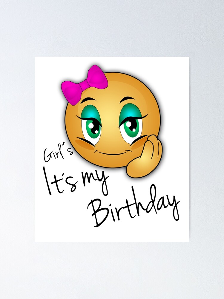 Birthday Little Girl Emoji Poster By Delpieroo Redbubble