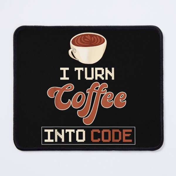 Item preview, I Turn Coffee Into Code Design For Programmers  designed and sold by scirarmav.