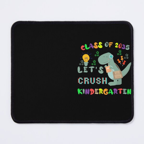 Item preview, Class of 2035 let's crush kindergarten  designed and sold by POPLIN ⭐ ⭐ ⭐ ⭐ ⭐.