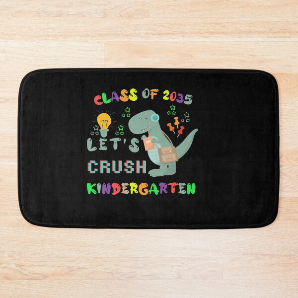 Item preview, Class of 2035 let's crush kindergarten  designed and sold by POPLIN ⭐ ⭐ ⭐ ⭐ ⭐.