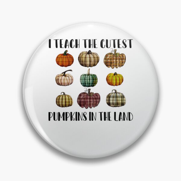 Item preview, I Teach The Cutest Pumpkins In The Land designed and sold by Darly-Walker.