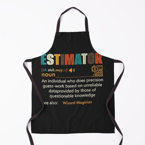 Item preview, Funny Estimator Definition Estimating Calculations Jobs Men designed and sold by NaomiTankersly.