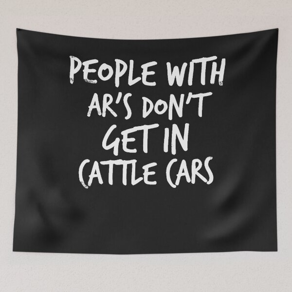 Item preview, People With AR's Don't Get In Cattle Cars Funny Sarcastic designed and sold by NaomiTankersly.