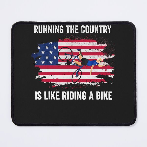 Item preview, Running The Country Is Like Riding A Bike Funny Biden bike designed and sold by NaomiTankersly.