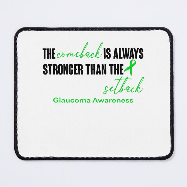 Item preview, Glaucoma Awareness - The Comeback is Always Stronger Than The Setback designed and sold by Robbsyn.