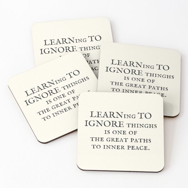 Item preview, Learn to ignore, inspirational life wisdom quote in black type designed and sold by WordStruggle.