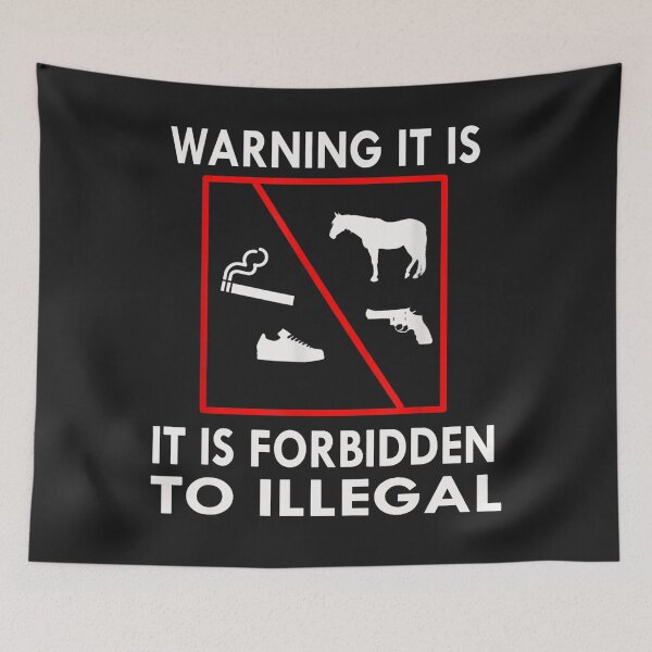 Item preview, Warning It Is It Is Forbidden To illegal designed and sold by NaomiTankersly.