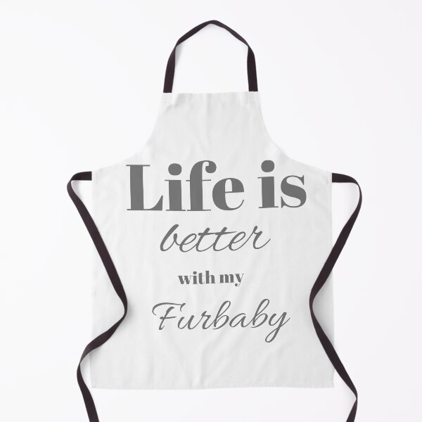 Item preview, Life is better with my Furbaby designed and sold by JJs-Tees.