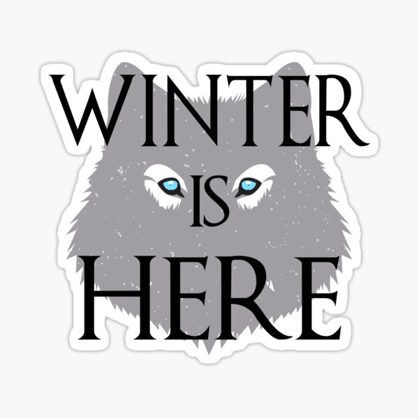Winter is Here Game of Thrones Sticker
