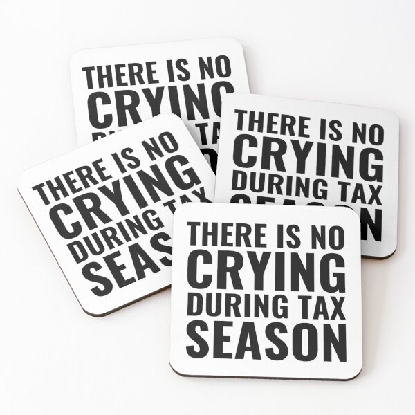 Item preview, There Is No Crying In Tax Season, Accountant Gifts designed and sold by chetan786.