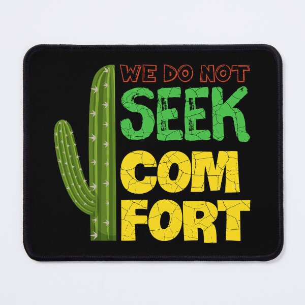 Item preview, We Do Not Seek Comfort | With Cactus designed and sold by JenTrinhArt.