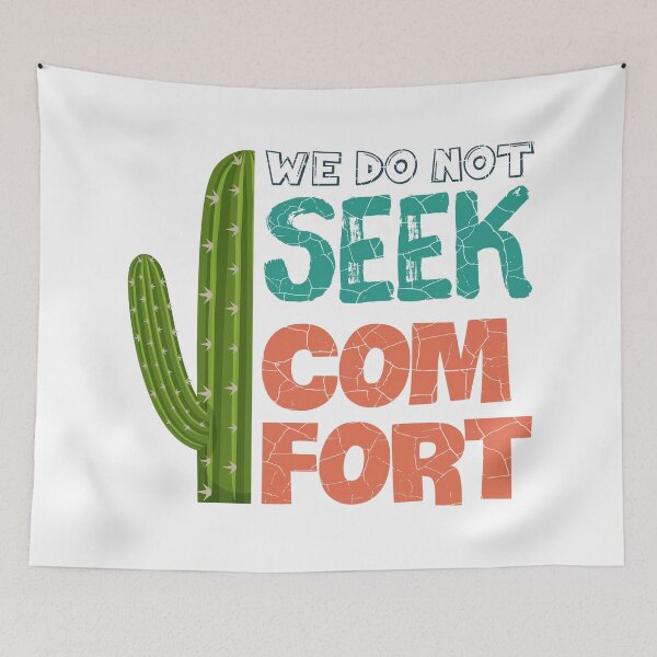 Item preview, We Do Not Seek Comfort | With Cactus | Bright Background designed and sold by JenTrinhArt.