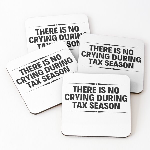 Item preview, There Is No Crying In Tax Season, Accountant Gifts designed and sold by chetan786.