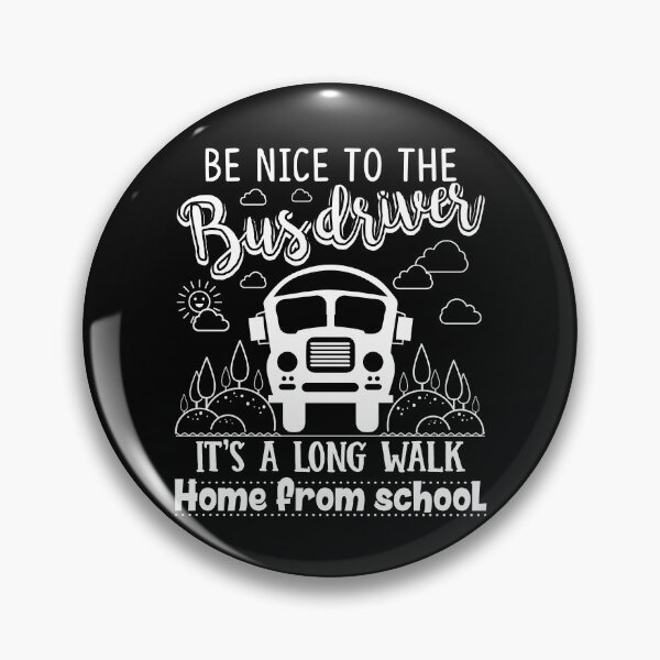 Item preview, Bus Driver - Be Nice To The Bus Driver designed and sold by UnknownArtistt.