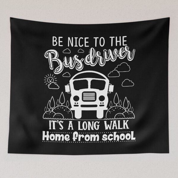 Item preview, Bus Driver - Be Nice To The Bus Driver designed and sold by UnknownArtistt.
