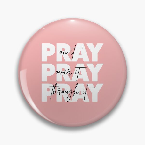 Item preview, Pray On It Pray Over It Pray Through It For Christians designed and sold by allysmar.