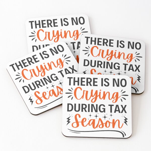 Item preview, There Is No Crying In Tax Season, Accountant Gifts designed and sold by chetan786.