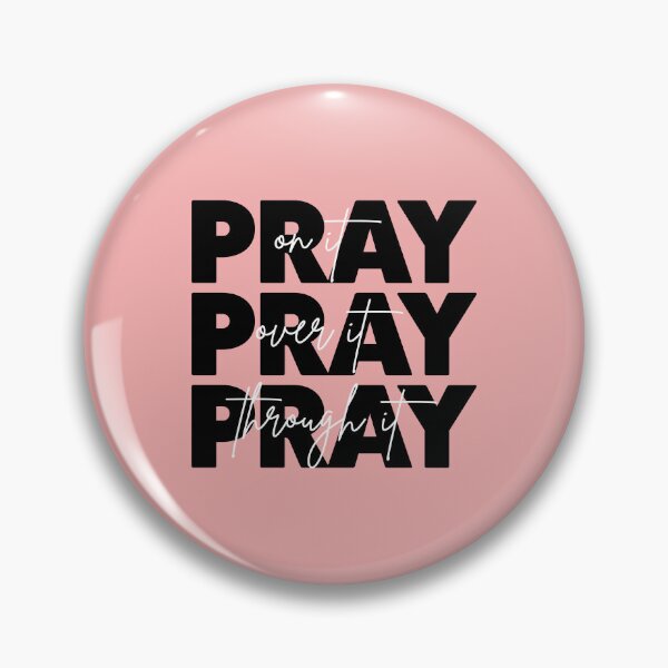 Item preview, Pray On It Pray Over It Pray Through It For Christians designed and sold by allysmar.