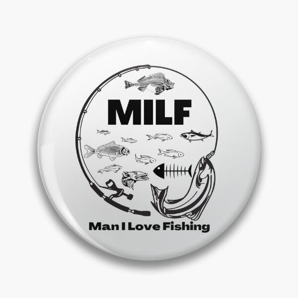 Item preview, MILF Man I Love Fishing designed and sold by PlethoraPrints.