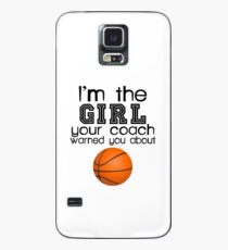 The girl your coach warned you about-basketball Case/Skin for Samsung Galaxy