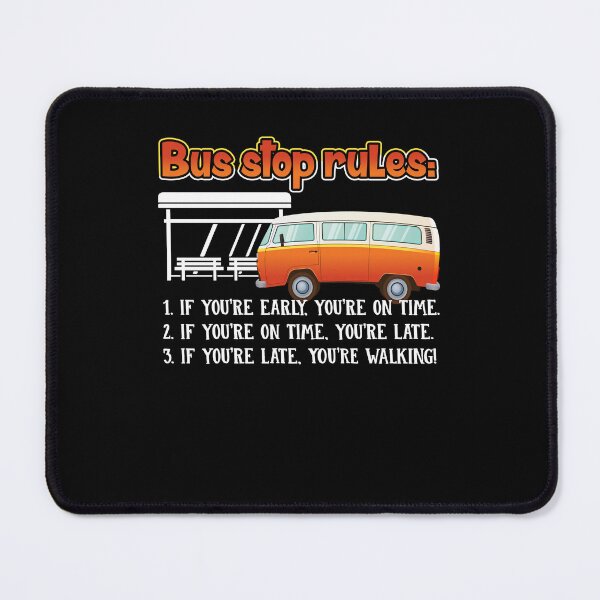 Item preview, Bus Driver - Bus Stop Rules designed and sold by UnknownArtistt.