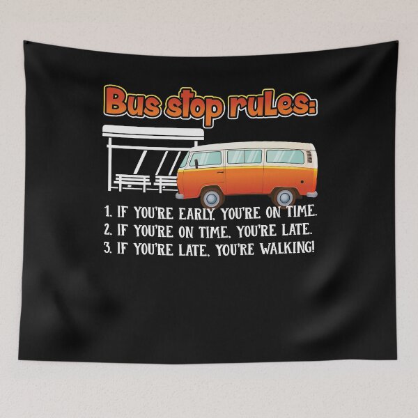 Item preview, Bus Driver - Bus Stop Rules designed and sold by UnknownArtistt.