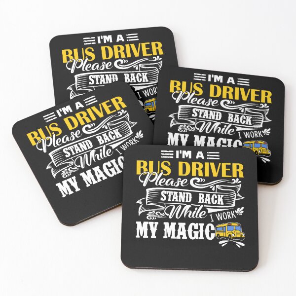 Item preview, Bus Driver - I Am A Bus Driver Please Stand Back When I Work My Magic designed and sold by UnknownArtistt.