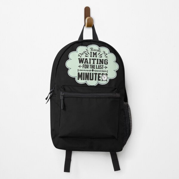 Item preview, Don't Rush Me I'm Waiting For The Last Minute designed and sold by JoyOfHopeStore.