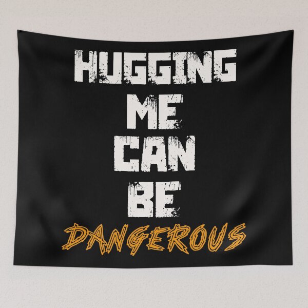 Item preview, Hugging me can be dangerous designed and sold by RB941.