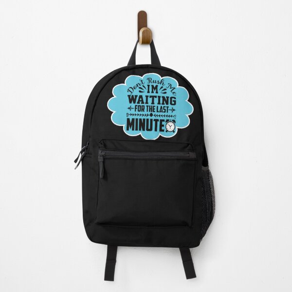 Item preview, Don't Rush Me I'm Waiting For The Last Minute in Aqua designed and sold by JoyOfHopeStore.