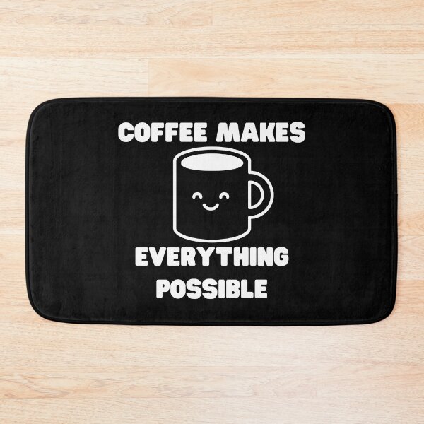 Item preview, Coffee Makes Everything Possible. Funny Coffee Lover Gift designed and sold by That Cheeky Tee.