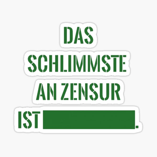 Artikel-Vorschau von Das Schlimmste An Zensur Ist.., designt und verkauft von Lisavickers.