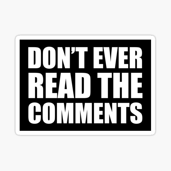 synopsis of don't read the comments