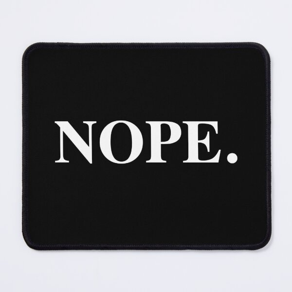 Item preview, Nope designed and sold by honeyglot.