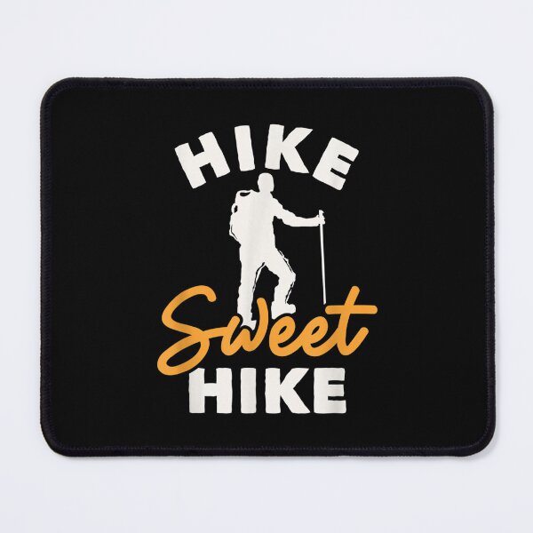 Item preview, Hike Sweet Hike Hiking Trekking Mountain Hiking Hiking Hiking designed and sold by vergiebee.
