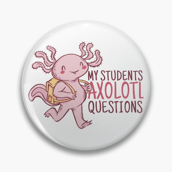 Item preview, My students Axolotl questions teacher shirt, Funny shirt for teachers, Axolotl shirt,  Gift for teachers designed and sold by Auntbee63.