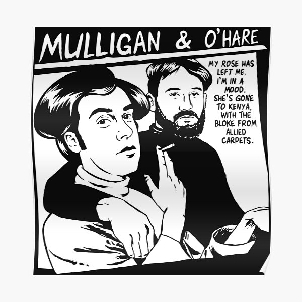 "MULLIGAN & O'HARE" Poster for Sale by elliotmaddox19 Redbubble