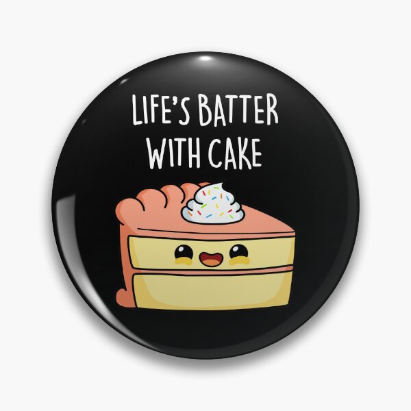 Item preview, Life's Batter With Cake Funny Cake Puns (Dark BG) designed and sold by punnybone.