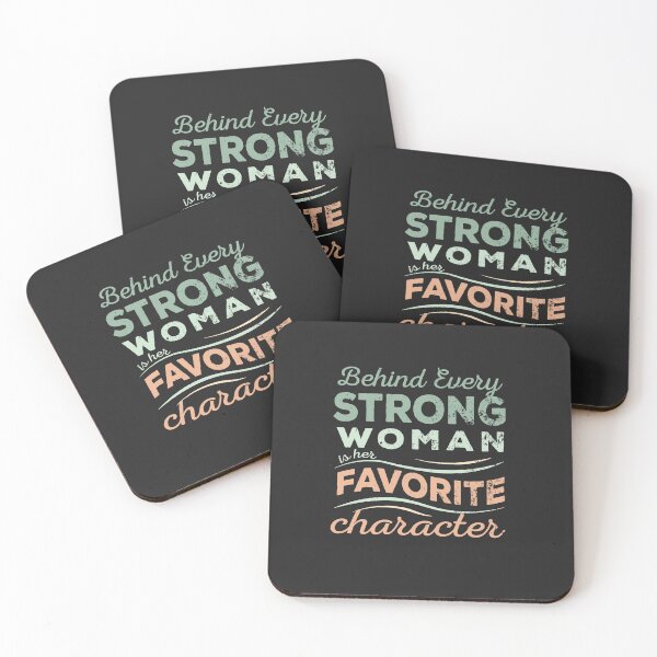 Item preview, BEHIND EVERY STRONG WOMAN IS HER FAVORITE CHARACTER-FOR FUNNY BOOKLOVERS designed and sold by The Bookworm Store.