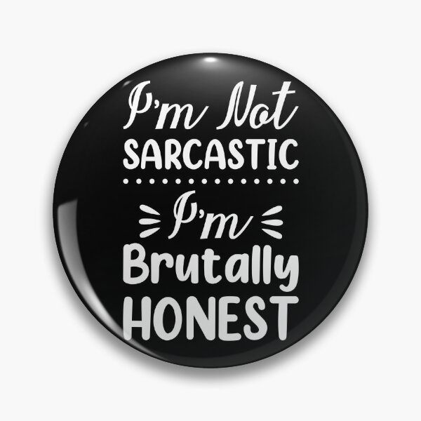 Item preview, I'm not sarcastic I'm brutally honest designed and sold by pnkpopcorn.