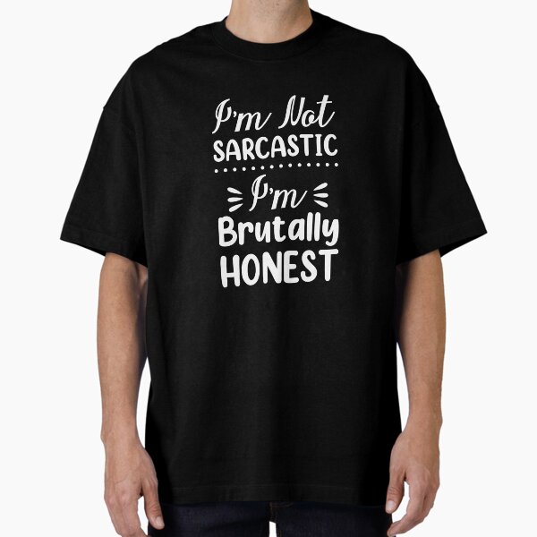 Item preview, I'm not sarcastic I'm brutally honest designed and sold by pnkpopcorn.