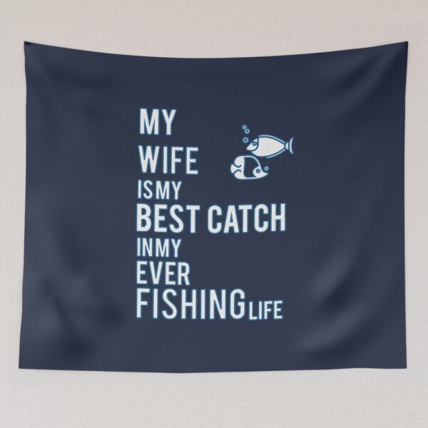 Item preview, my wife is my best catch in my ever fishing designed and sold by PunfunStudio.
