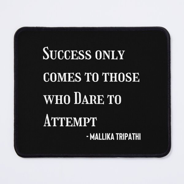 Item preview, Success only comes to those who Dare to Attempt - Mallika Tripathi designed and sold by QuoteForQuote.