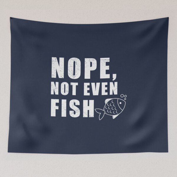 Item preview, Nope Not Even Fish Vegan Vegetarian designed and sold by PunfunStudio.