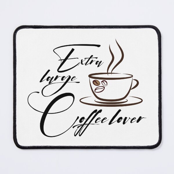 Item preview, Extra Large Coffee Lover designed and sold by Kunal Smart.