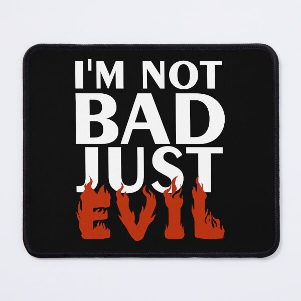 Item preview, I'm not bad just evil designed and sold by pnkpopcorn.