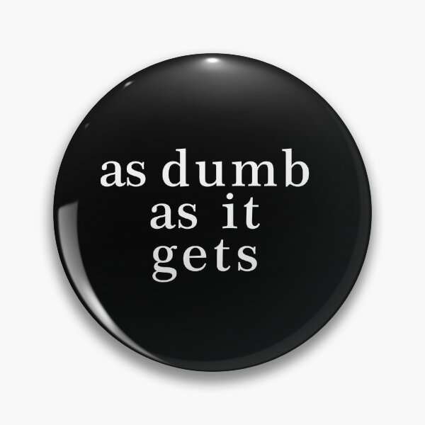 Item preview, as dumb as it gets white designed and sold by m4dv1.