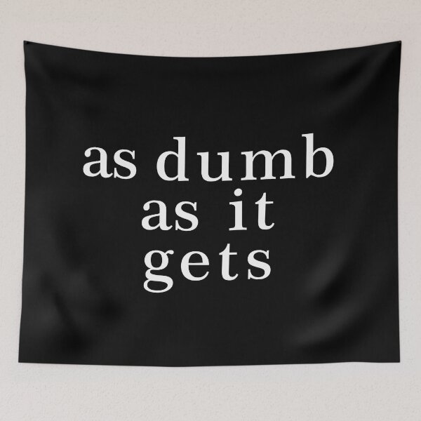 Item preview, as dumb as it gets white designed and sold by m4dv1.