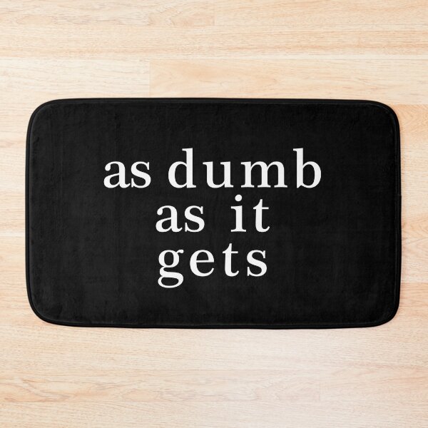 Item preview, as dumb as it gets white designed and sold by m4dv1.